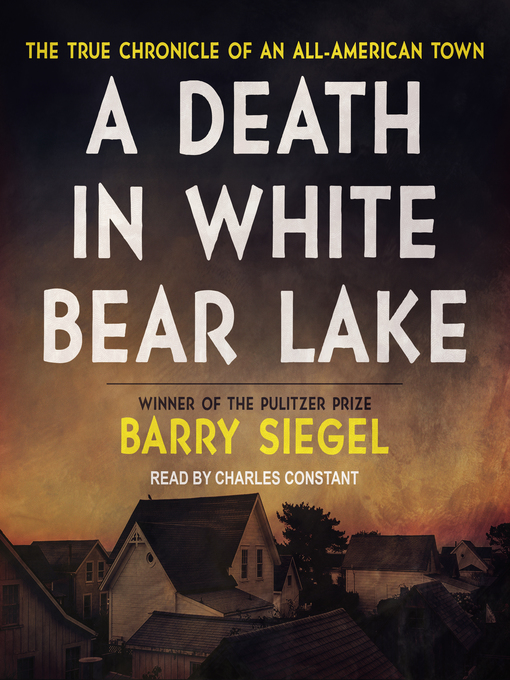 Title details for A Death in White Bear Lake by Barry Siegel - Available